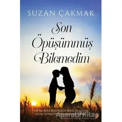 Son Öpüşümmüş Bilemedim - Suzan Çakmak - Cinius Yayınları