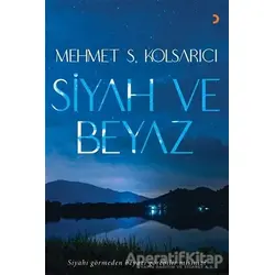 Siyah ve Beyaz - Mehmet Süreyya Kolsarıcı - Cinius Yayınları