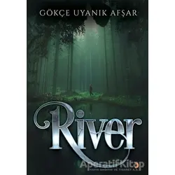 River - Gökçe Uyanık Afşar - Cinius Yayınları