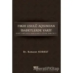 Fıkıh Usulü Açısından İbadetlerde Vakit - Ramazan Korkut - Gece Kitaplığı