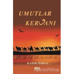 Umutlar Kervanı - Kadir Özkul - Gece Kitaplığı