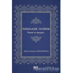 Psikolojik Tefsirin Önemi ve Amaçları - Abdurrahman Kasapoğlu - Gece Kitaplığı