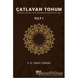 Çatlayan Tohum - Cilt 1 - S. N. Tunca Yüğnük - Gece Kitaplığı
