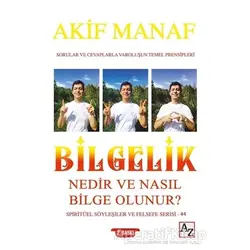 Bilgelik Nedir ve Nasıl Bilge Olunur? - Akif Manaf - Az Kitap