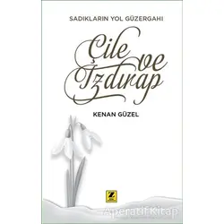 Çile ve Izdırap - Kenan Güzel - Zinde Yayıncılık