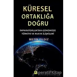 Küresel Ortaklığa Doğru - Metin Yıldız - Zinde Yayıncılık