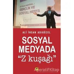 Sosyal Medyada Z Kuşağı - Ali İhsan Adıgüzel - Zinde Yayıncılık