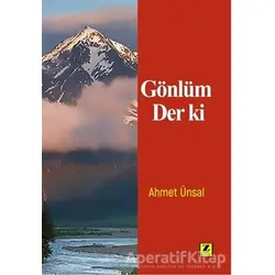 Gönlüm Der Ki - Ahmet Ünsal - Zinde Yayıncılık