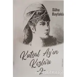 Kutsal Ay’ın Kızları 2 - Süha Baytekin - Zinde Yayıncılık