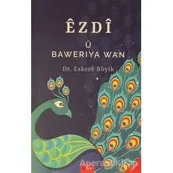 Ezdi ü Baweriya Wan - Eskere Boyik - Sitav Yayınevi