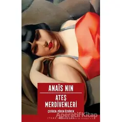 Ateş Merdivenleri - Anais Nin - İthaki Yayınları