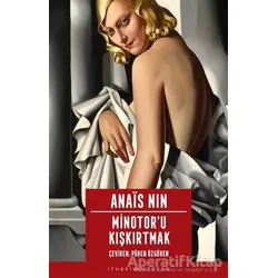 Minotor’u Kışkırtmak - Anais Nin - İthaki Yayınları