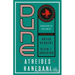 Dune: Atreides Hanedanı - Hanedanlık Üçlemesi Birinci Kitap - Brian Herbert - İthaki Yayınları