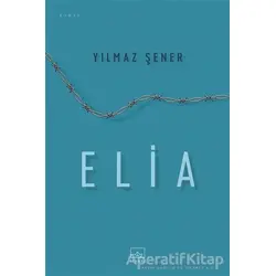 Elia - Yılmaz Şener - İthaki Yayınları