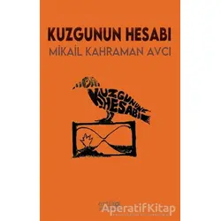 Kuzgunun Hesabı - Mikail Kahraman Avcı - Artikel Yayıncılık