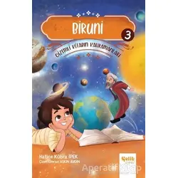 Biruni - Gi·zemli· Ki·tabın Kahramanları 3 - Hatice Kübra İpek - Çelik Yayınevi