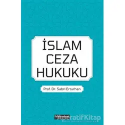 İslam Ceza Hukuku - Sabri Erturhan - Hikmetevi Yayınları