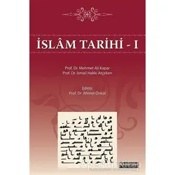 İslam Tarihi - 1 - İsmail Hakkı Atçeken - Hikmetevi Yayınları