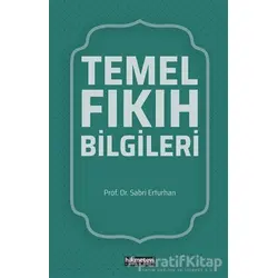 Temel Fıkıh Bilgileri - Sabri Erturhan - Hikmetevi Yayınları