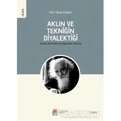 Aklın ve Tekniğin Diyalektiği - Nuh Muaz Kapan - DBY Yayınları