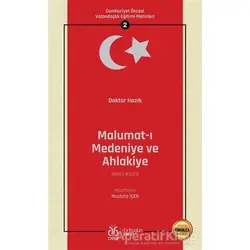 Malumat-ı Medeniye ve Ahlakiye (İkinci Kısım - Osmanlıca Aslıyla Birlikte)