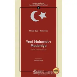 Yeni Malumat-ı Medeniye (Ahlaki Vatani Dersler - Osmanlıca Aslıyla Birlikte)