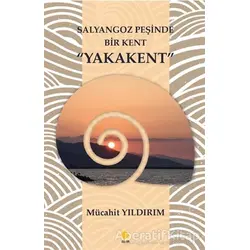 Salyangoz Peşinde Bir Kent Yakakent - Mücahit Yıldırım - Duvar Kitabevi