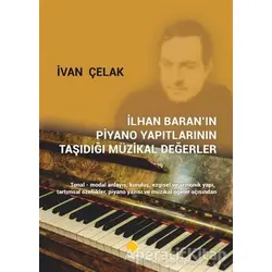 İlhan Baran’ın Piyano Yapıtlarının Taşıdığı Müzikal Değerler - İvan Çelak - Duvar Kitabevi