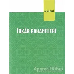 İnkar Bahaneleri - Aziz Çınar - Diyanet İşleri Başkanlığı