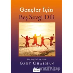 Gençler İçin Beş Sevgi Dili - Gary Chapman - Koridor Yayıncılık