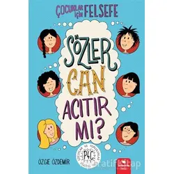 Sözler Can Acıtır mı? - Çocuklar İçin Felsefe - Özge Özdemir - Redhouse Kidz Yayınları