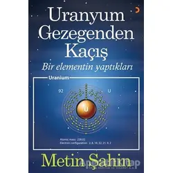 Uranyum Gezegenden Kaçış - Metin Şahin - Cinius Yayınları