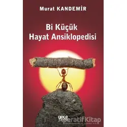 Bi Küçük Hayat Ansiklopedisi - Murat Kandemir - Gece Kitaplığı