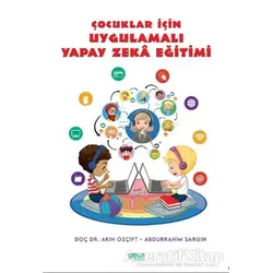 Çocuklar İçin Uygulamalı Yapay Zeka Eğitimi - Abdurrahim Sargın - Gece Kitaplığı