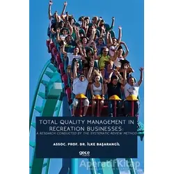 Total Quality Management In Recreation Businesses: A Research Conducted By The Systematic Review Met