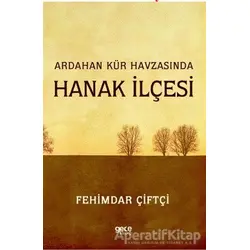 Ardahan Kür Havzasında Hanak İlçesi - Fehimdar Çiftçi - Gece Kitaplığı