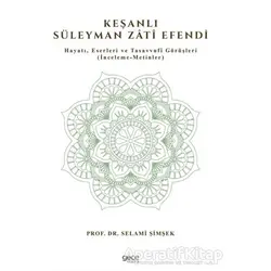 Keşanlı Süleyman Zati Efendi - Selami Şimşek - Gece Kitaplığı