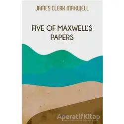 Five of Maxwells Papers - James Clerk Maxwell - Gece Kitaplığı