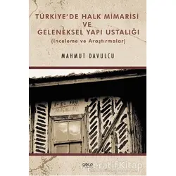 Türkiye’de Halk Mimarisi ve Geleneksel Yapı Ustalığı - Mahmut Davulcu - Gece Kitaplığı
