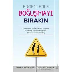 Ergenlerle Boğuşmayı Bırakın - Evonne Weinhaus - Sola Unitas