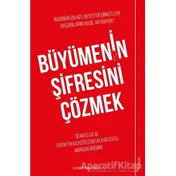 Büyümenin Şifresini Çözmek - Sean Ellis - Sola Unitas