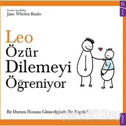 Leo Özür Dilemeyi Öğreniyor - Jane Whelen Banks - Sola Kidz