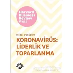 Koronavirüs: Liderlik ve Toparlanma - Dijital Dönüşüm - Kolektif - Optimist Kitap