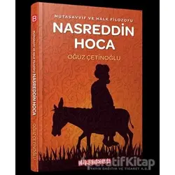 Mutasavvıf ve Halk Filozofu Nasreddin Hoca - Oğuz Çetinoğlu - Bilgeoğuz Yayınları
