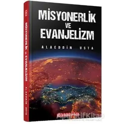 Misyonerlik ve Evanjelizm - Alaeddin Usta - Bilgeoğuz Yayınları