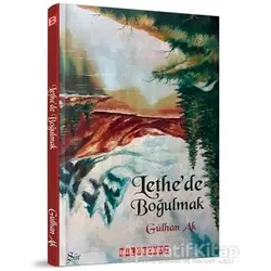 Lethe’de Boğulmak - Gülhan Ak - Bilgeoğuz Yayınları