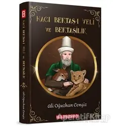 Hacı Bektaş-ı Veli ve Bektaşilik - Ali Oğuzhan Cengiz - Bilgeoğuz Yayınları