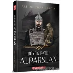 Büyük Fatih Alparslan - Ali Oğuzhan Cengiz - Bilgeoğuz Yayınları