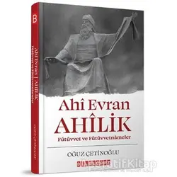 Ahi Evran Ahilik - Oğuz Çetinoğlu - Bilgeoğuz Yayınları