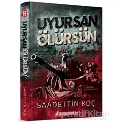 Uyursan Ölürsün - Saadettin Koç - Bilgeoğuz Yayınları
